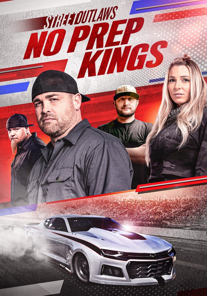 Street Outlaws No Prep Kings Season 4 streaming online